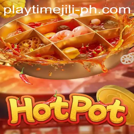 Exploring the Intricacies of Hotpot: An In-Depth Look at 'Playtime Jili'