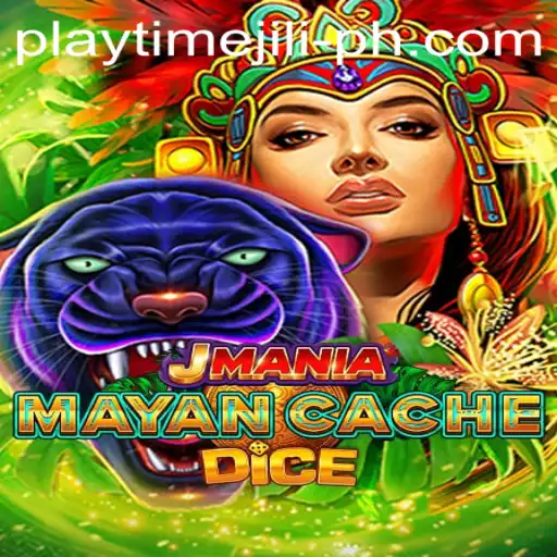 JManiaMayanCacheDice: A Captivating Journey Through Time with Playtime Jili